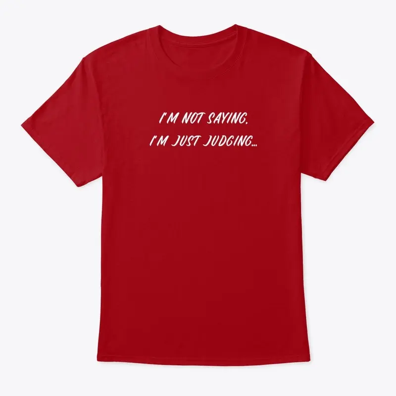 Just Judging Mens T-Shirt